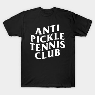 Anti Pickleball Tennis Club T-Shirt